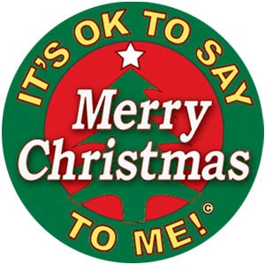 It’s OK to say ‘Merry Christmas’ to me” button